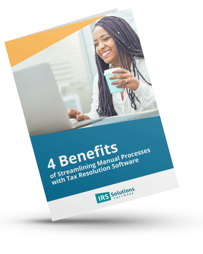 4 Benefits of Streamlining Manual Processes with Tax Resolution Software