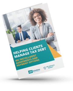 Helping Clients Manage Tax Debt: IRS Installment Agreements and Payment Options
